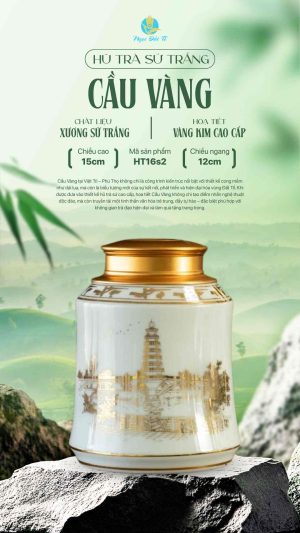 Hũ Trà HT16 - Xương men sứ trắng - Hoạ Tiết Cầu Vàng